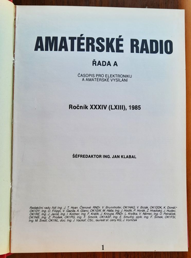 Amatérské radio / Časopis pro radiotechniku a amatérské vysílání / Řada A - Zviazaný mesačník 12 čísel / Pro konstruktéry - Řada B - Zviazaný dvojmesačník - Ročník XXXIII - 1984 Čísla 3 a 6 / Ročník XXXIV - 1985 Čísla 2, 3, 4 a 6