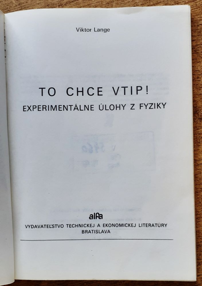 To chce vtip! / Experimentálne úlohy z fyziky / Edícia Gama