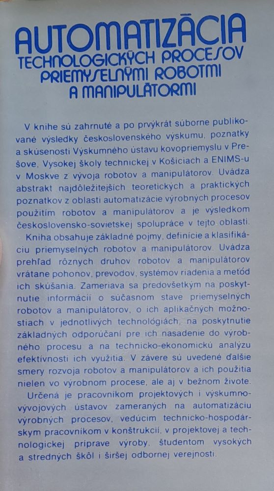Automatizácia technologických procesov priemyselnými robotmi a manipulátormi / Edícia Strojárskej literatúry