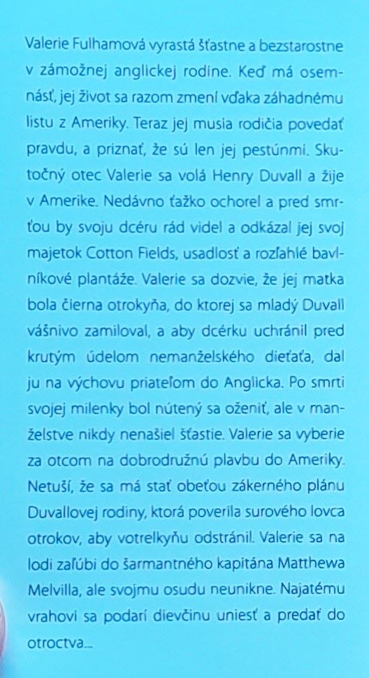 Valerie / Dedička plantáží / Prvý diel