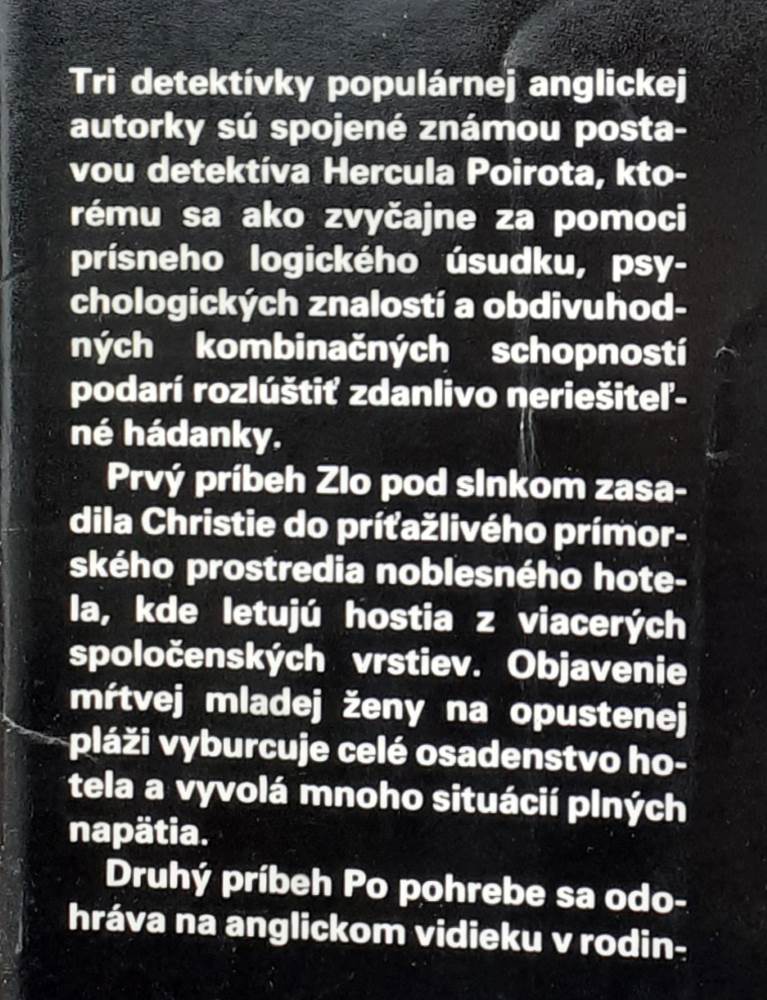 Zlo pod slnkom / Po pohrebe / Mačka medzi holubmi 