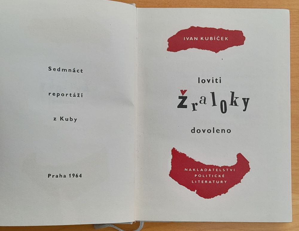 Loviti žraloky dovoleno / Sedmnáct reportáží z Kuby