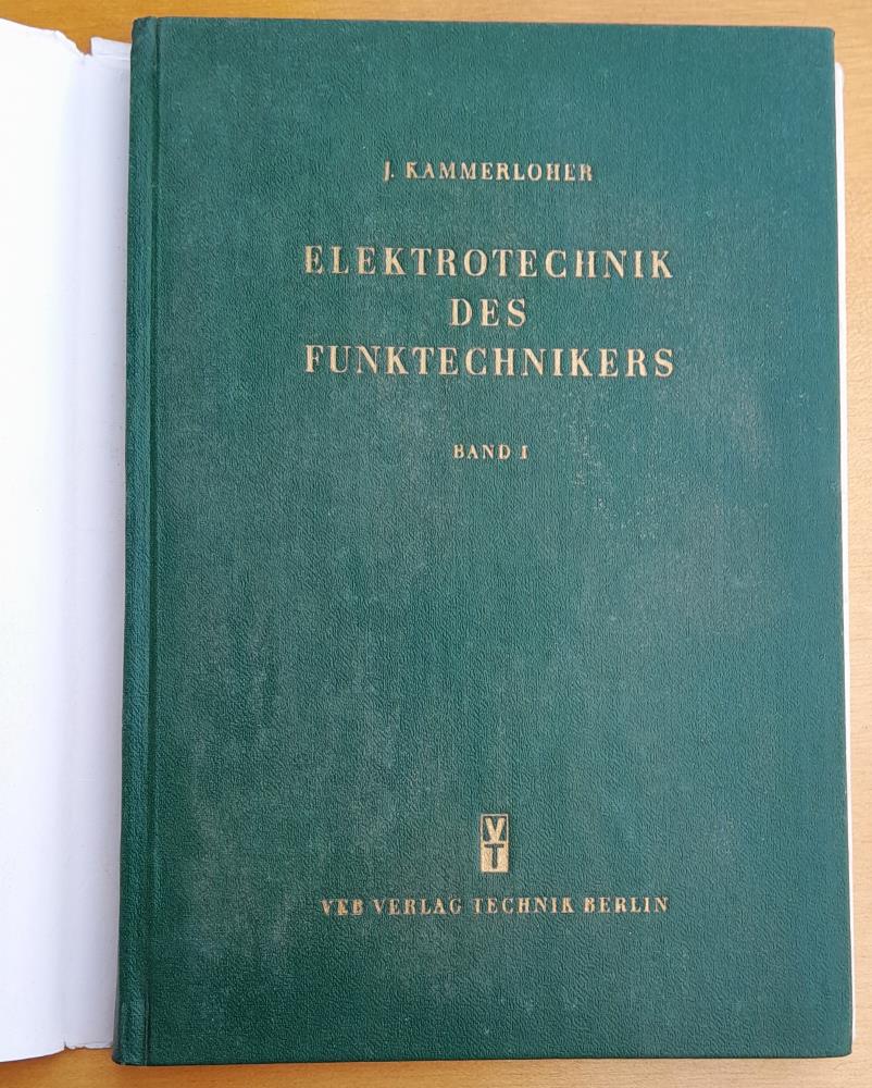 Elektrotechnik des Funktechnikers 1. Gleichstrom / Elektrotechnik des Rundfunk - Technikers / Teil 2. Wechselstrom