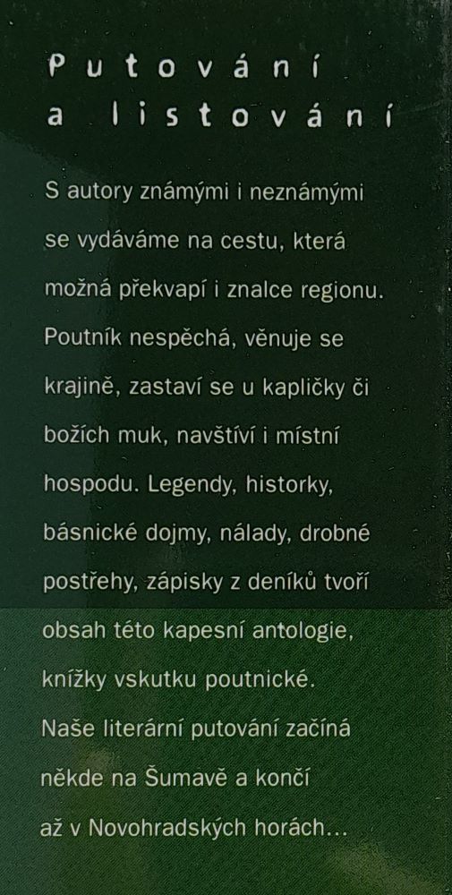 Putování a listování / Poutnická knížka - od Šumavy k Novohradským horám / Malá kapesní antologie