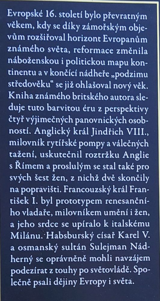 Čtyři vladaři: Jindřich VIII. - František I. - Karel V. - Sulejman Nádherný