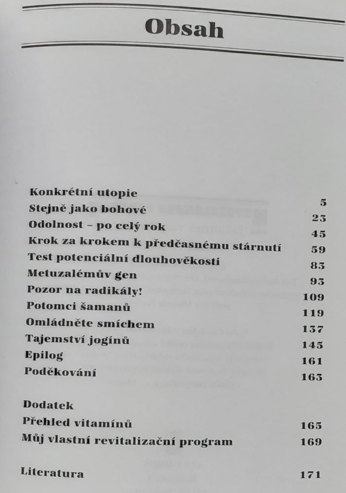 Metuzalémská formule / Klíč k věčné mladosti