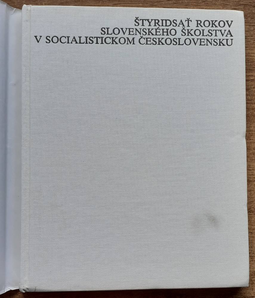Štyridsať rokov slovenského školstva v socialistickom Československu