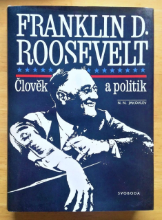 Franklin D. Roosevelt / Člověk a politik