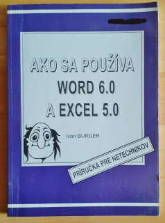 Ako sa používa Word 6.0 a Excel 5.0 / Príručka pre netechnikov