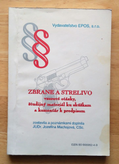 Zbrane a strelivo / Vzorové otázky, študijný materiál ku skúškam a komentár k predpisom