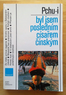 Byl jsem posledním císařem čínskym