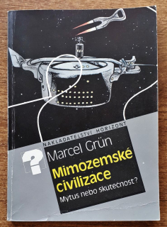Mimozemské civilizace Mýtus nebo skutečnost?