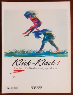 Klick - Klack 1., Deutsch fur Kinder und Jugendliche