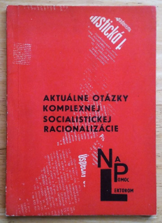 Aktuálne otázky komplexnej socialistickej racionalizácie