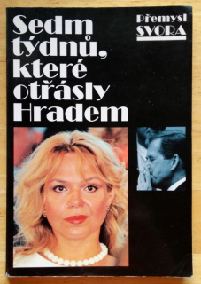 Sedm týdnú, které otřásly Hradem