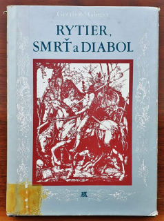 Rytier, smrť a diabol / Rozprávanie o živote a diele Albrechta Durera