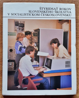 Štyridsať rokov slovenského školstva v socialistickom Československu
