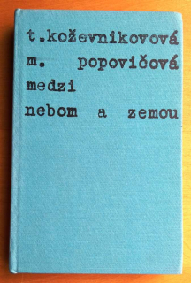 Medzi nebom a zemou - Edícia Memoáre