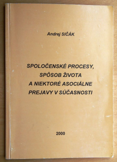 Spoločenské procesy, spôsob života a niektoré asociálne prejavy v súčasnosti