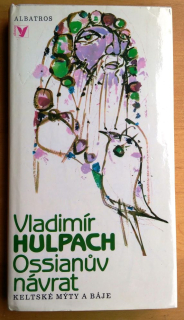 Ossianúv návrat / Keltské mýty a báje