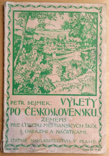 Výlety po Československu / Zemepis pre 1. triedu meštianskych škôl s obrazmi a náčrtkami