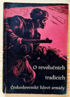 O revolučních tradicích Československé lidové armády