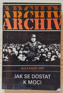 Jak se dostat k moci (Archiv)