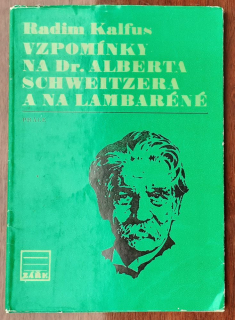 Vzpomínky na Dr. Alberta Schweitzera a na Lambaréné 1875-1975