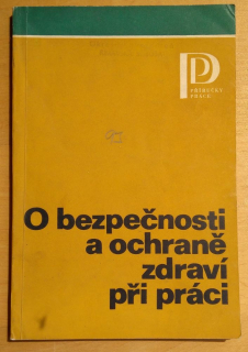 O bezpečnosti a ochraně zdraví při práci
