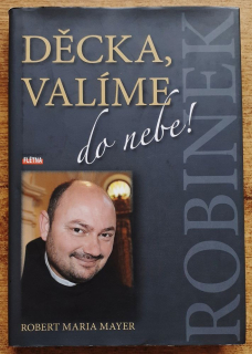 Děcka, valíme do nebe!