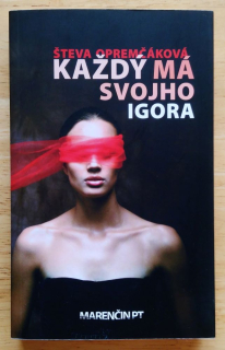 Každý má svojho Igora