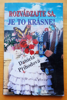 Rozvádzajte sa, je to krásne!