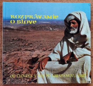 Rozprávanie o slove / Od človeka v raji po Abrahámovu smrť