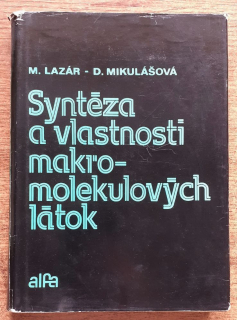 Syntéza a vlastnosti makro-molekulových látok