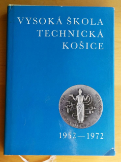 Vysoká škola technická Košice 1952-1972 / Pamätnica
