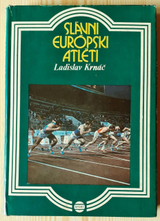 Slávni európski atléti / Z histórie majstrovstiev Európy v atletike