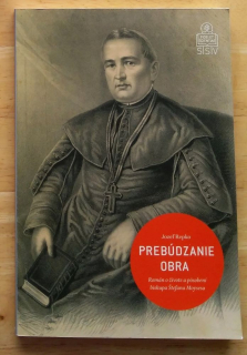 Prebúdzanie obra / Román o živote a pôsobení biskupa Štefana Moyzesa