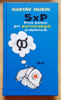 5 x P / Prvá pomoc pri partnerských problémoch