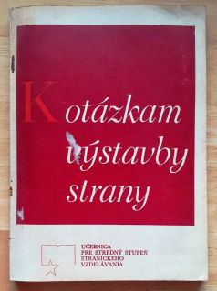 K otázkam výstavby strany