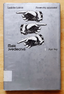 Malé svedectvá / Ladislav Luknár