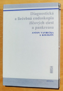 Diagnostická a liečebná endoskopia žlčových ciest a pankreasu / Pre postgraduálne štúdium lekárov a farmaceutov 