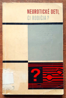 Neurotické deti či rodičia?