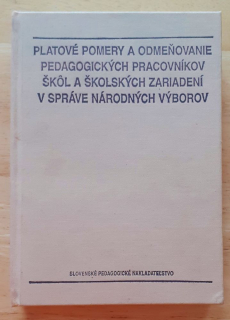 Platové pomery a odmeňovanie pedagogických pracovníkov škôl a školských zariadení v správe národných výborov