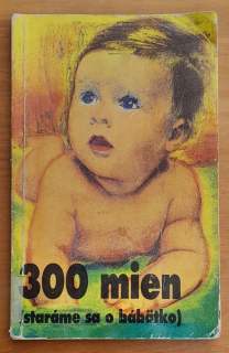 300 mien, Staráme sa o bábätko