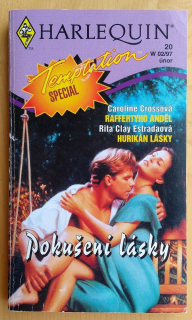 Raffertyho anděl - Caroline Crossová / Hurikán lásky - Rita Clay Estradaová