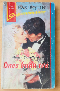 Dnes budu tvá / Superromance 55, X 12-97