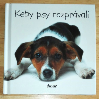 Keby psy rozprávali 