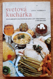 Svetová kuchárka / 124 farebných fotografií a 437 predpisov z 80 krajín