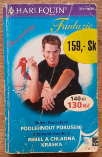Podlehnout pokušení, Rebel a chladná kráska - Harlequin Fantazie 39