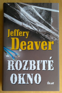 Rozbité okno / Jeffery Deaver